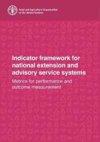 Indicator framework for national extension and advisory service systems : metrics for performance and outcome measurement