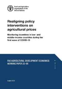 Realigning policy interventions on agricultural prices : monitoring incentives in low- and middle-income countries during the first wave of COVID-19 (Fao agricultural development economics working paper)