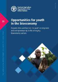 Opportunities for youth in the bioeconomy : Opportunities and barriers for youth employment and entrepreneurship in the emerging bioeconomy sectors (Fao Agricultural Development Economics Technical Studies)