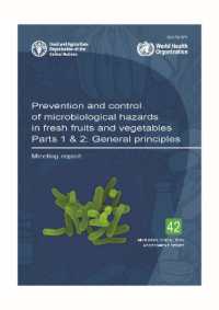 Prevention and control of microbiological hazards in fresh fruits and vegetables - Parts 1 & 2: General principles : Meeting report (Microbiological Risk Assessment Series)