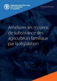Améliorer les moyens de subsistance des agriculteurs familiaux par la législation (Fao Legal Papers)
