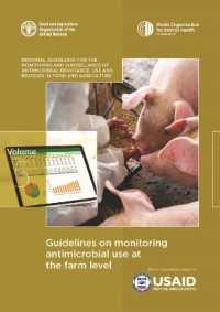 Guidelines on monitoring antimicrobial use at the farm level : Regional Guidelines for the Monitoring and Surveillance of Antimicrobial Resistance, Use and Residues in Food and Agriculture - Volume 5