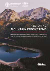 Restoring mountain ecosystems : Challenges, case studies and recommendations for implementing the UN Decade Principles for Mountain Ecosystem Restoration