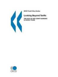 ＯＥＣＤ刊／世界貿易における非関税障壁の役割<br>Looking Beyond Tariffs : The Role of Non-Tariff Barriers in World Trade