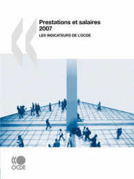 Prestations Et Salaires 2007 : Les Indicateurs De L'OCDE