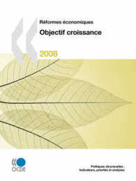 Reformes Economiques : Objectif Croissance 2008