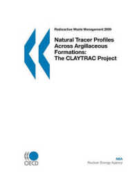 Natural Tracer Profiles Across Argillaceous Formations: : The CLAYTRAC Project: Radioactive Waste Management