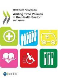 Waiting time policies in the health sector : what works? (OECD health policy studies)