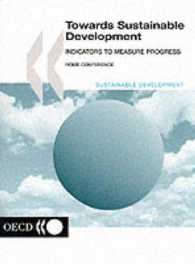 ＯＥＣＤ刊／持続可能な発展に向けて：進歩の測定指標<br>Towards Sustainable Development : Indicators to Measure Progress : Proceedings of the OECD Rome Conference (OECD Proceedings)