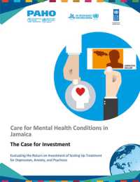 Care for Mental Health Conditions in Jamaica : The Case for Investment. Evaluating the Return on Investment of Scaling Up Treatment for Depression, Anxiety, and Psychosis