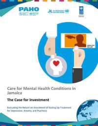 Care for Mental Health Conditions in Jamaica : The Case for Investment. Evaluating the Return on Investment of Scaling Up Treatment for Depression, Anxiety, and Psychosis