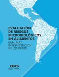Evaluación de Riesgos Microbiológicos En Alimentos : Guía Para Implementación En Los Países
