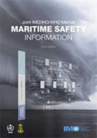 Joint IMO/IHO/WHO manual maritime safety information （2015）