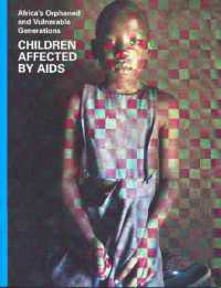 Africa's Orphaned and Vulnerable Generations : Children Affected by AIDS