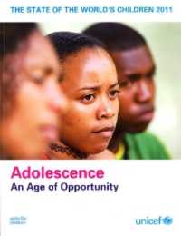 The State of the World's Children 2011 : Adolescence: an Age of Opportunity
