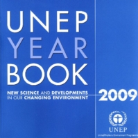 UNEP Year Book : New Science and Developments in our Changing Environment, 2009