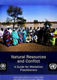 Natural resources and conflict : a guide for mediation practitioners