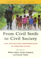 From Civil Strife to Civil Society : Civil and Military Responsibilities in Disrupted States / Maley, William (EDT)/ Sampford, C. J. G. (EDT)/ Thakur, Ramesh Chandra - 紀伊國屋書店ウェブストア|オンライン書店|本、雑誌の通販、電子書籍ストア From Civil Strife to Civil Society : Civil and Military Responsibilities in Disrupted States / Maley, William (EDT)/ Sampford, C. J. G. (EDT)/ Thakur, Ramesh Chandra - 紀伊國屋書店ウェブストア|オンライン書店|本、雑誌の通販、電子書籍ストア
