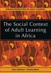 The social context of adult learning in Africa (African perspectives on adult learning)