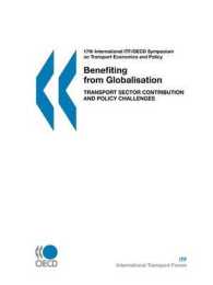 Benefiting from Globalisation : Transport Sector Contribution and Policy Challenges Introductory Reports and Summary of Discussions 25-27 October 2006, Berlin