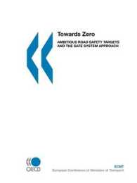 Towards Zero : Ambitious Road Safety Targets and the Safe System Approach