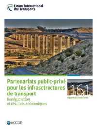 Les rapports de table ronde du FIT Partenariats public-priv� pour les infrastructures de transport : Ren�gociation et r�sultats �conomiques