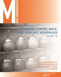 Drinking Coffee, Mate, and Very Hot Beverages : IARC Monographs on the Evaluation of Carcinogenic Risks to Humans