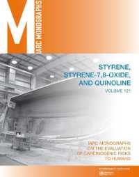 Styrene, Styrene-7,8-oxide, and Quinoline (Iarc monographs on the evaluation of carcinogenic risks to humans)