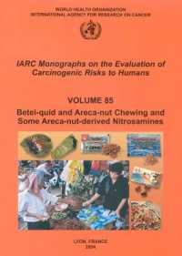Betel-Quid and Areca-Nut Chewing and Some Areca-Nut-Derived Nitrosamines : IARC Monographs on the Evaluation of Carcinogenic Risks to Human (Iarc Monographs)