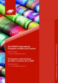 2nd UNWTO International Congress on Ethics and Tourism : Quito, Ecuador, 11 and 12 September 2012