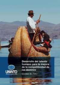 Desarrollo del talento humano para la mejora de la competitividad de los destinos : El caso de Perú