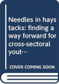 Needles in haystacks : finding a way forward for cross-sectoral youth policy (Youth knowledge) -- Paperback / softback
