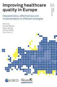 Improving Healthcare Quality in Europe : Characteristics, Effectiveness and Implementation of Different Strategies (Health Policy)