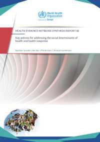 Key Policies for Addressing the Social Determinants of Health and Health Inequities (Health Evidence Network Synthesis Report) （1ST）