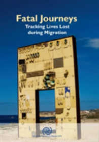 Fatal journeys : tracking lives lost during migration