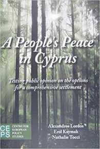 A People's Peace in Cyprus : Testing Public Opinion on the Options for a Comprehensive Settlement