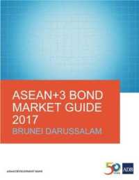 ASEAN+3 Bond Market Guide 2017: Brunei Darussalam (Asean+3 Bond Market Guide)