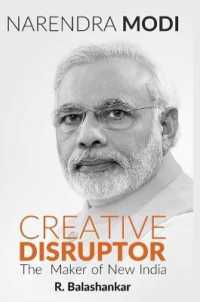 NARENDRA MODI: CREATIVE DISRUPTOR - : The Maker of New India