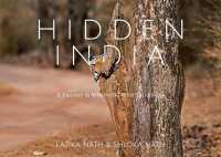 Hidden India : A Journey to Where the Wild Things Are