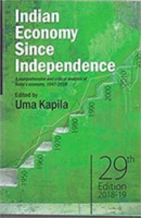 Indian Economy since Independence : A Comprehensive and Critical Analysis of India's Economy, 1947-2018 （29TH）