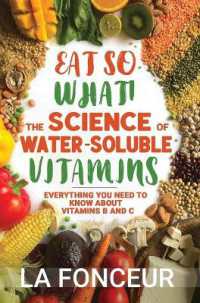 Eat So What! the Science of Water-Soluble Vitamins