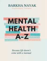 Mental Health A-Z Because Life Doesnt Come with a Manual (Edition1)