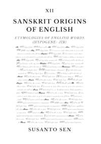Sanskrit Origins of English: Etymologies of English Words (hypogene- jib)