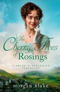 The Cherry Trees of Rosings: A Pride and Prejudice Variation (The Lizzy Darcy Chronicles")