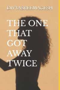 The One That Got Away Twice (Finally You")