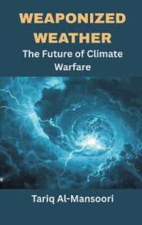 Weaponized Weather: The Future of Climate Warfare