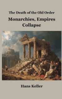 The Death of the Old Order: Monarchies, Empires, and Collapse