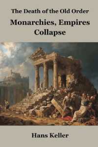 The Death of the Old Order: Monarchies, Empires, and Collapse