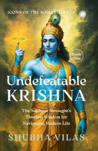 Icons of the Mahabharata Book 1: Undefeatable Krishna: The Supreme Strategist's Timeless Wisdom for Navigating Modern Life