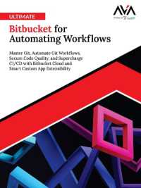 Ultimate Bitbucket for Automating Workflows: Master Git, Automate Git Workflows, Secure Code Quality, and Supercharge CI/CD with Bitbucket Cloud and S